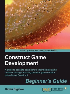 cover image of Construct Game Development: Beginner's Guide
